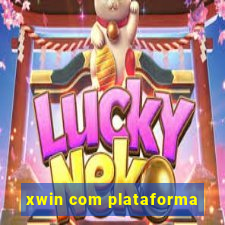 xwin com plataforma